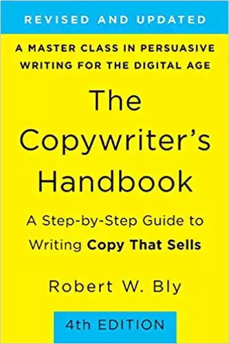 The Copywriter's Handbook: A Step-by-Step Guide to Writing Copy That Sells