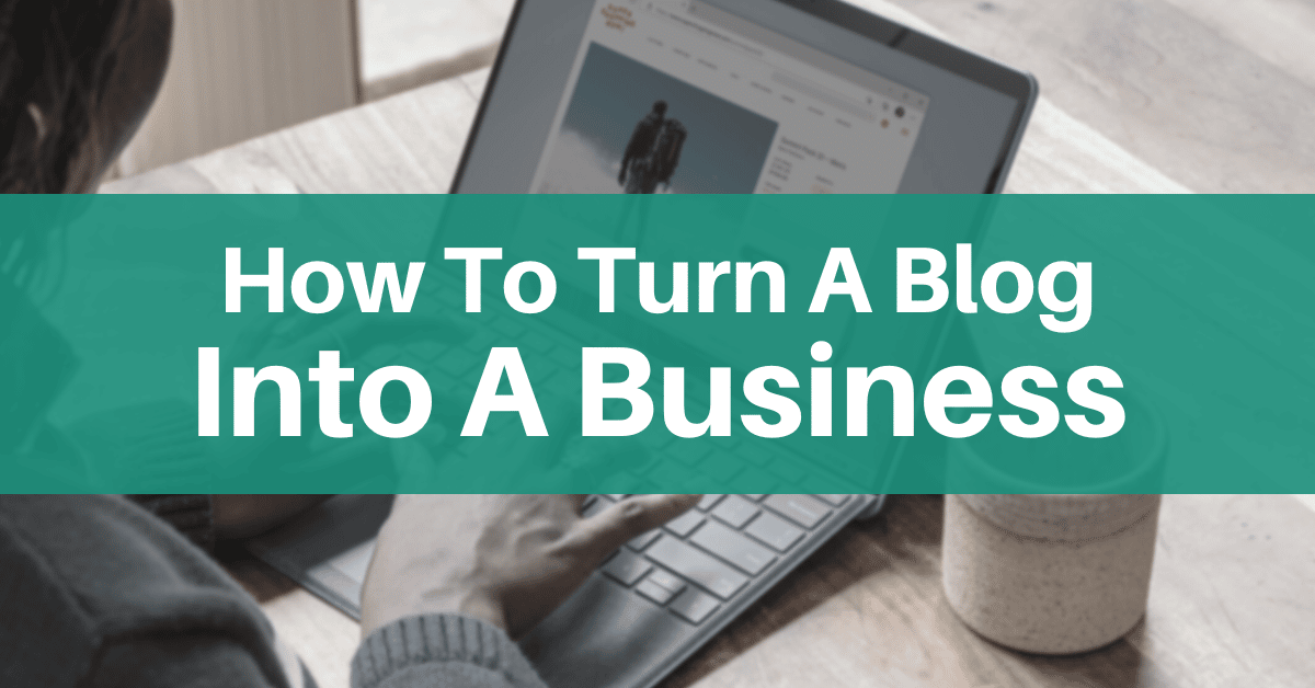 How To Turn A Blog Into A Business - Lasso