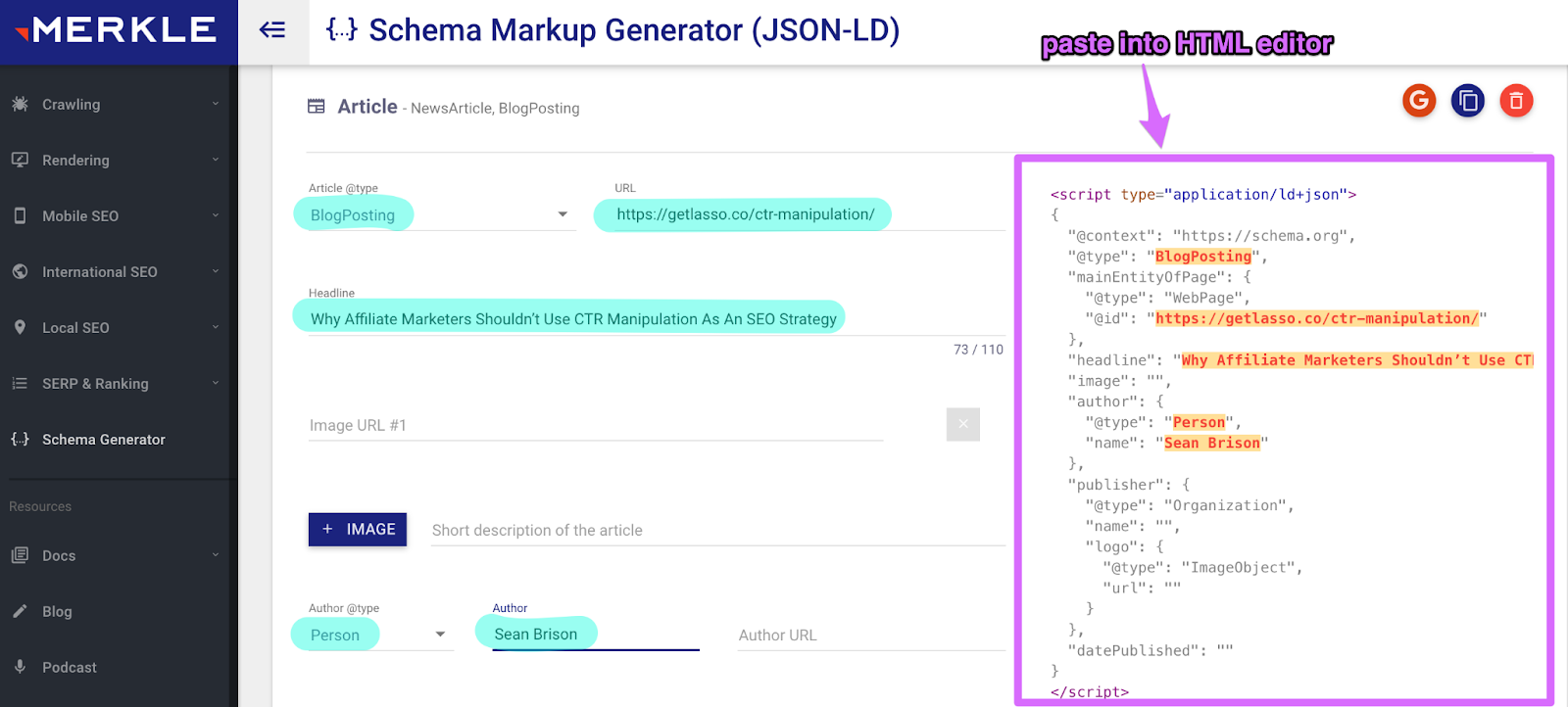 merkle Schema markup generator lets you copy and paste the code in your html editor